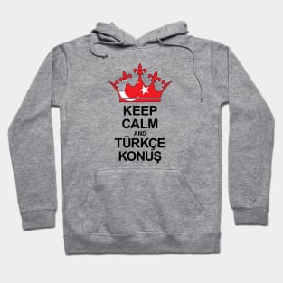 Keep Calm And Türkçe Konuş (Türkiye) Hoodie